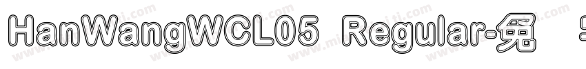 HanWangWCL05 Regular字体转换